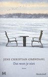 Dat weet je niet - Jens Christian Grøndahl - 9789029088848