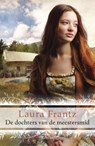 De dochters van de meestersmid - Ballantyne Kronieken 1 - Laura Frantz - 9789029722216
