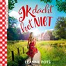 Ik dacht het niet - Leanne Pots - 9789029738446