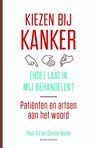 Kiezen bij kanker - Paul Kil ; Corine Koole - 9789035138346