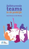 Zelfsturende teams in de praktijk - Astrid Vermeer ; Ben Wenting - 9789036821834