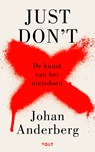 Just don't - Johan Anderberg - 9789038818856