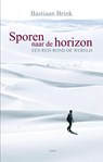 Sporen naar de horizon - Bastiaan Brink - 9789038924847
