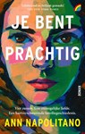 Je bent prachtig - Ann Napolitano - 9789041716927