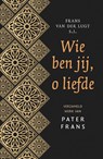 Wie ben jij, o liefde - Frans van der Lugt - 9789043529877