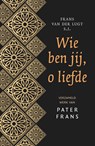 Wie ben jij, o liefde - Frans van der Lugt - 9789043529884