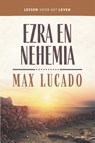 Ezra en Nehemia - Max Lucado ; Margriet Visser-Slofstra - 9789043534369