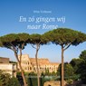 En zó gingen wij naar Rome - W. Verboom - 9789043541596