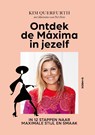 Ontdek de Máxima in jezelf - Kim Querfurth - 9789043942652