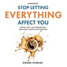 Stop Letting Everything Affect You - Daniel Chidiac - 9789043944502