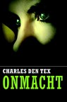 Onmacht - Charles den Tex - 9789044536171