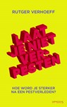 Laat je niet verpesten - Rutger Verhoeff - 9789044638110