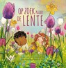 Op zoek naar de lente - Sanne Ramakers ; Merel de Vink - 9789044861518
