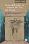 Suspended values in concentration camp and prison - Miriam Jacobs - 9789046611883