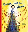 Daan, laat dat staan! - Harmen van Straaten - 9789047635659