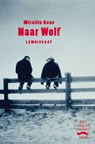 Naar wolf - Mireille Geus - 9789047750819