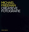 Creatieve fotografie - Michael Freeman - 9789048314058