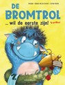 De bromtrol...wil de eerste zijn! - Aprilkind ; Barbara van den Speulhof - 9789048319985