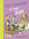 Gijs Groezel is het zat! - Mariken Jongman - 9789048757480
