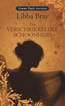Een verschrikkelijke schoonheid ? - L. Bray ; Libba Bray - 9789048852093