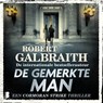 De gemerkte man - Robert Galbraith - 9789052869049