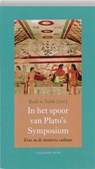 In het spoor van Plato's Symposium - Jan aertsen ; Bert Blans ; Andre van der Braak ; Edith Brugmans - 9789056253288