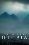 Terug naar Utopia - Dirk Tieleman ; Geert Heymans - 9789059087781