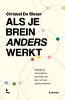 Als je brein anders werkt - Christel De Bleser - 9789059968530