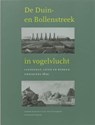De Duin- en Bollenstreek in vogelvlucht -  - 9789059970038