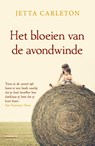 Het bloeien van de avondwinde - Jetta Carleton - 9789060129999