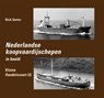 Nederlandse Koopvaardijschepen in beeld Kleine Handelsvaart 2 - Dick Gorter - 9789060133132