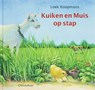 Kuiken en muis op stap - Loek Koopmans - 9789062388349