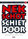 Nekschot schiet door Misselijke grappen 2 - Gregorius Nekschot - 9789077766644