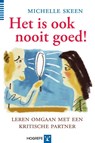 Het is ook nooit goed! - Michelle Skeen - 9789079729647