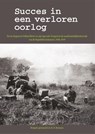 Succes in een verloren oorlog - Bert Bouman - 9789082080070