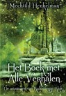 Het Boek met Alle Verhalen - Mechtild Henkelman - 9789082497335