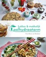 Lekker & makkelijk koolhydraatarm - Anna-Karina van Denderen - 9789082659801