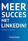 Meer succes met LinkedIn! - Corinne Keijzer - 9789083011738