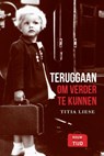 Teruggaan om verder te kunnen - Titia Liese - 9789083259505