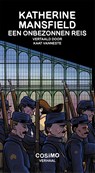 Een onbezonnen reis - Katherine Mansfield - 9789083540023