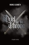 Duel For The Throne - Rachel Elisabeth - 9789083606163