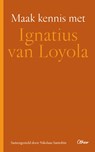 Maak kennis met Ignatius van Loyola - Nikolaas Sintobin - 9789085282587