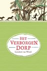 Het verborgen dorp - Leendert van Wezel - 9789085433477