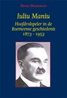 Iuliu Maniu - Henk Moerman - 9789087597474