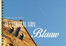 Het verhaal van blauw - Thomas van der Horst - 9789089721259