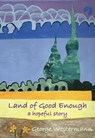 Land of Good Enough - George Westermann - 9789090427256