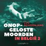 Onopgeloste moorden in België (2) - Luc Schoonjans - 9789180517409