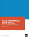 The Bond Market in Indonesia - Asian Development Bank - 9789292691998