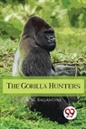 The Gorilla Hunters - R. M. Ballantyne - 9789357274463