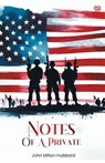 Notes Of A Private - John Milton Hubbard - 9789371469678